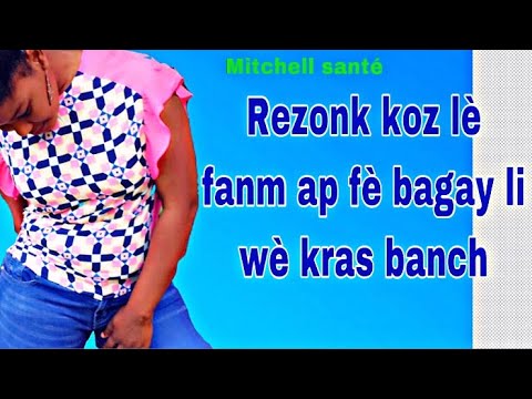 Rezon ki koz lè fanm ap fè bagay nou wè kras blanch-tout sa nou dwe konnen