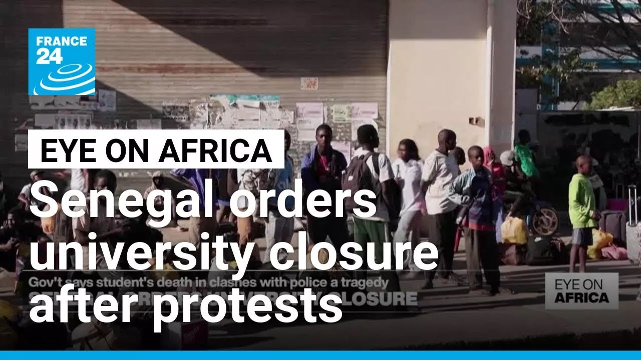 Senegal orders university closure following student death during protests • FRANCE 24 English