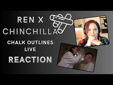 THIS HIT HARD. Ren X Chinchilla - Chalk Outlines (Live) - REACTION