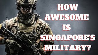 Singapore's Awesome Military Power - A Story of Vision and Resilience