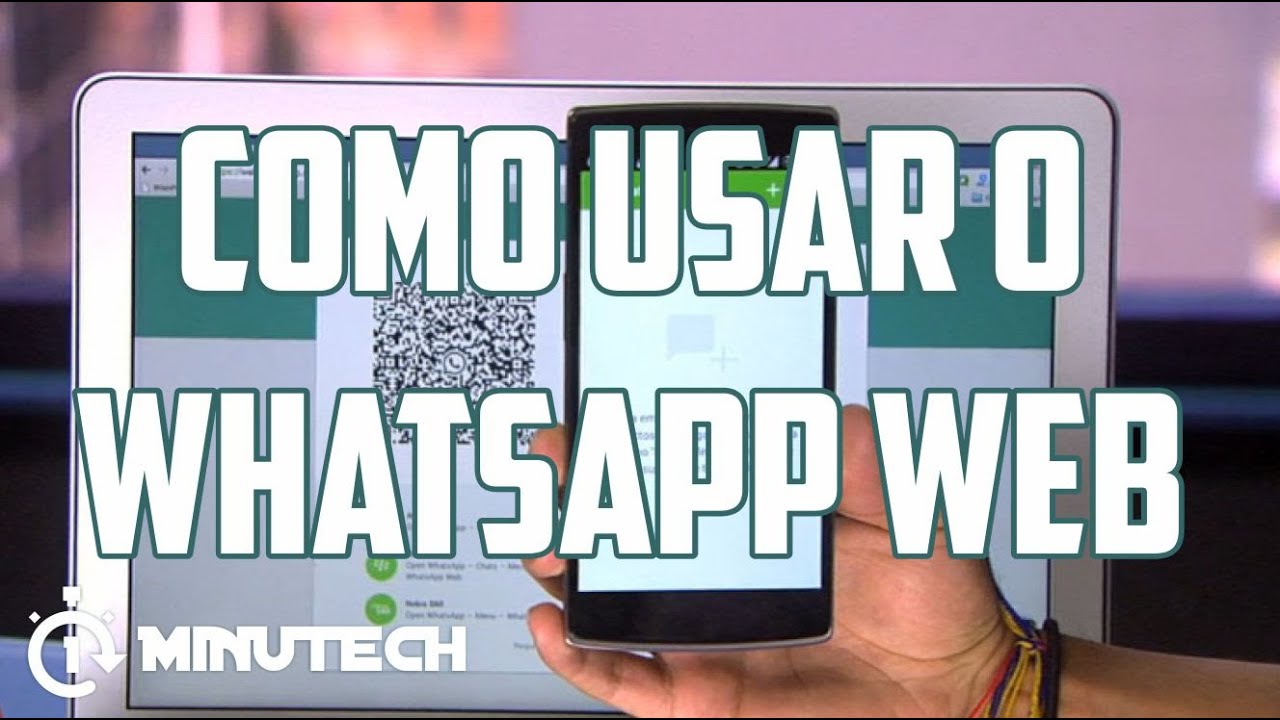 COMO USAR O WHATSAPP WEB EM 1 MINUTO! (Assista em HD) - YouTube