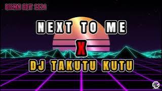 NEXT TO ME X DJ TA KUTU KUTU (DISTAN EDIT) DJ VIRAL TIKTOK 2024