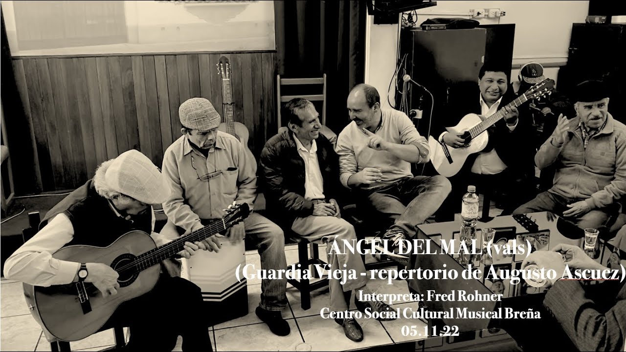 Ángel del mal (vals) - (Guardia Vieja, repertorio de Augusto Ascuez) - CSCM Breña - 05.11.22