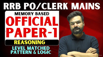 RRB PO/Clerk Mains 2025 | Official Paper-1 | Reasoning | Memory Based Paper | Pattern & Logic