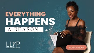 Everything Happens For A Reason | Lesson Learned Series Ep. 1