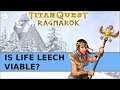 Titan Quest: Ragnarok - Build Idea - Is Life Leech Viable?