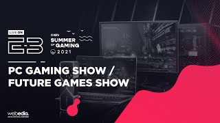PC GAMING SHOW, FUTURE GAMES SHOW | E3 2021