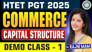 HTET PGT Commerce 2025 | Capital Structure Demo Class 1 | Complete Strategy By Rajni Mam