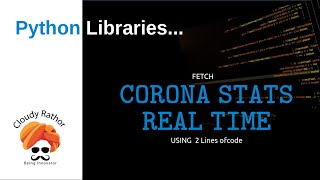 how to fetch corona stats with 4 lines of code | corona data using covid-india 1.1.4 | python lib