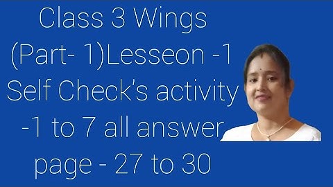 Class 3 Wings (part - 1)Lesson - 1 ;Self Check