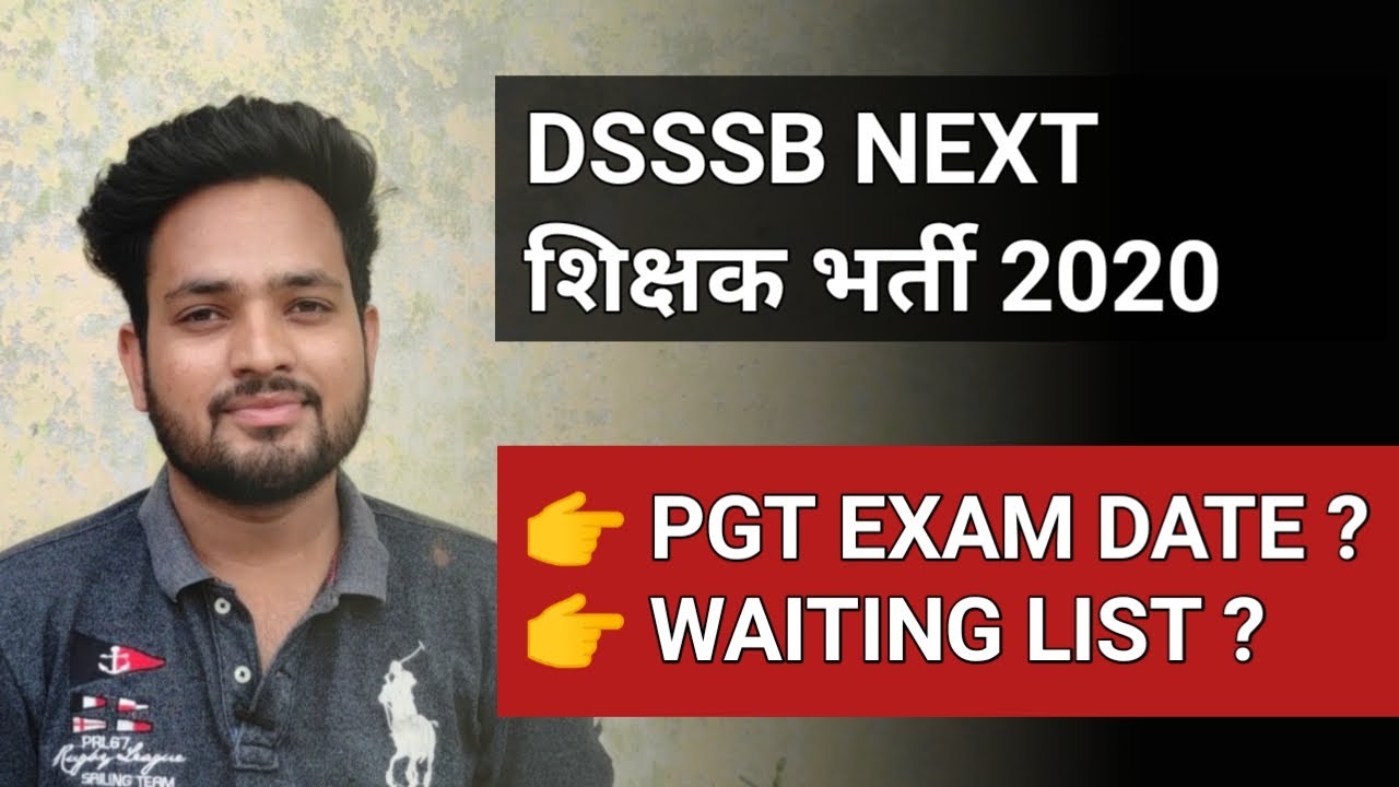 Next DSSSB PRT TGT RECRUITMENT 2020 21 | DSSSB PGT EXAM DATE 2020 | DSSSB PRT WAITING LIST 2020