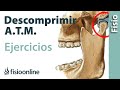 Ejercicio para descomprimir la articulación temporomandibular. A.T.M