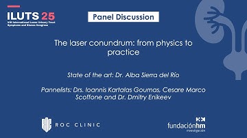 ILUTS25: Panel Discussion - The laser conundrum: from physics to practice