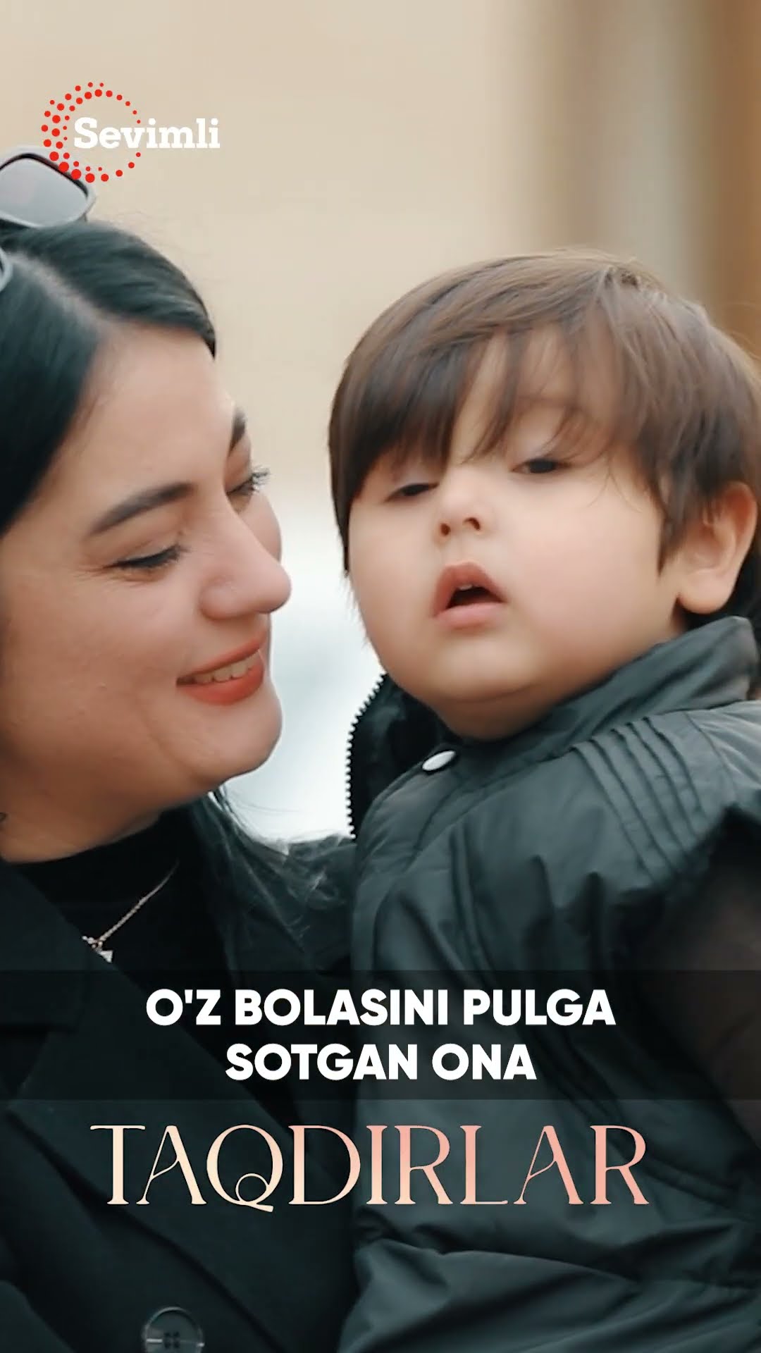 Taqdirlar - o'z bolasini pulga sotgan ona