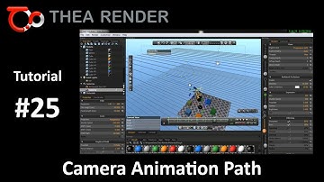 Thea Render --- Camera Animation Path --- Tutorial #25