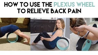 How to Use a Plexus Wheel to Relieve Back Pain