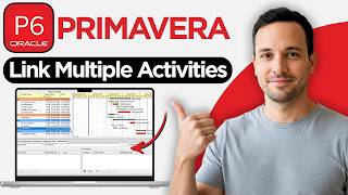 How to Link Multiple Activities in Primavera P6 (2026 Full Guide)