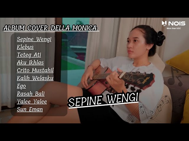 Sepine Wengi, Klebus,Teteg Ati, Aku Ikhlas- Cover Della Monica Full Album Akustik class=