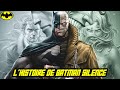 Lhistoire de batman silence  le nouvel ennemi culte de bruce wayne