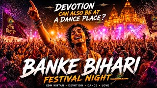 25 Mins Non Stop Banke Bihari Festival Night 🔥 | EDM Kirtan Dance Mix | Vrindavan Festival Nights. 