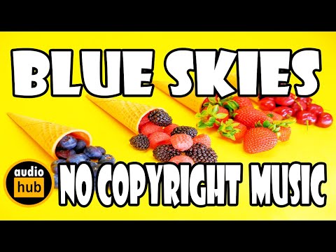 Blue Skies Silent Partner Audio Hub NO COPYRIGHT MUSIC 