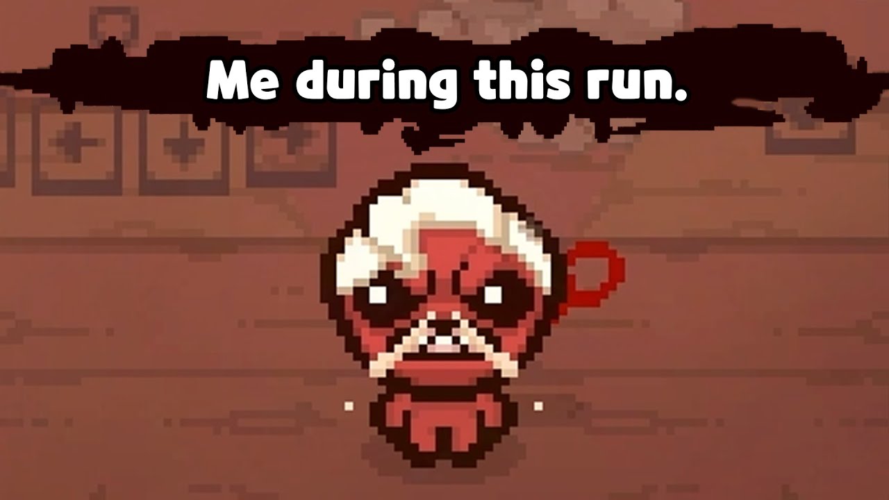 BAD ISAAC PLAYER COMPLAINING ABOUT THIS RUN. YouTube