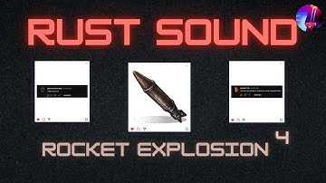 Rust - Rocket - Explosion Sound 4