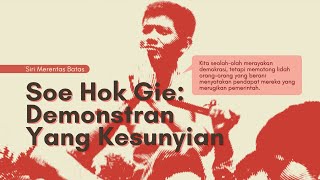 Soe Hok Gie: Demonstran Yang Kesunyian | Merentas Batas