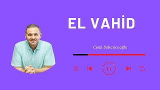 El Vahid | Cenk Sabuncuoğlu Resimi