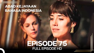Abad Kejayaan Episode 75 (Bahasa Indonesia)