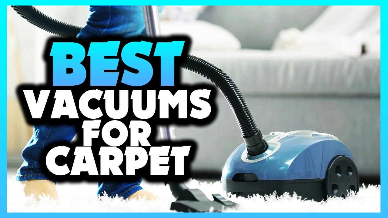 Best Vacuums For Carpet [Buying Guide] YouTube
