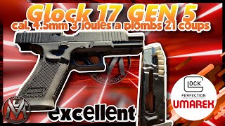 Nouveau Glock 17 Gen 5 umarex 4.5mm à plombs 21 coups ! 4 joules de bonheur