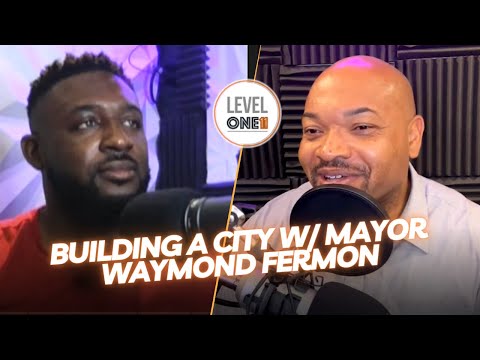 Video thumbnail for Building a City with Mayor Waymond Fermon
