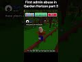 First admin abuse in Garden Horizon part 3  #roblox #games #gaming #growgarden #garden #adminabuse