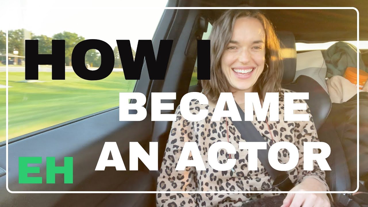 HOW I BECAME AN ACTOR - YouTube