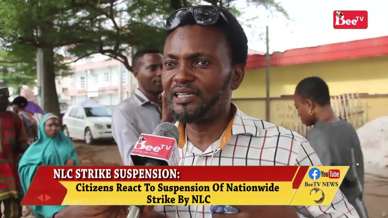 NLC STRIKE SUSPENSION: Citizens React To Suspension Of Nationwide Strike By NLC