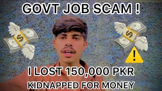 Govt Job Scam in Pakistan | They Kidnapped Me for 1.5 Lakh