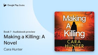 Making a Killing: A Novel Book 7 by Cara Hunter · Audiobook preview