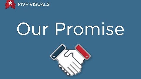 MVP Visuals: Our Promise