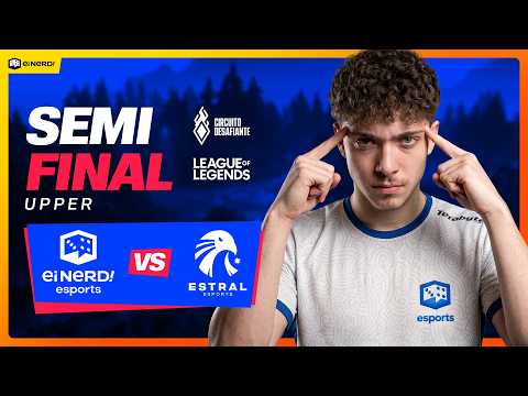 Thumbnail do vídeo: SEMI FINAL [UPPER] - EI NERD ESPORTS vs. ESTRAL