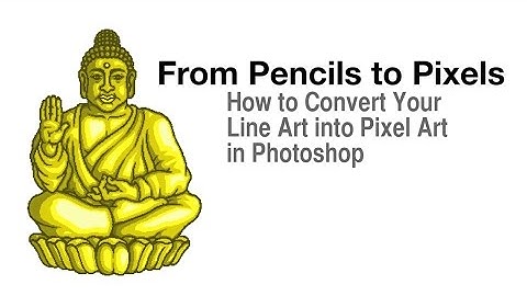 From Pencils to Pixels: How to Convert Your Line Art into Pixel Art in Photoshop