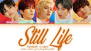 TREASURE (트레저) Cover BIGBANG Still Life (봄여름가을겨울) (Color Coded Lyrics Eng/Rom/Han)