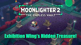 Exhibition Wing’s Hidden Treasure! | The Gallery | Moonlighter 2: The Endless Vault