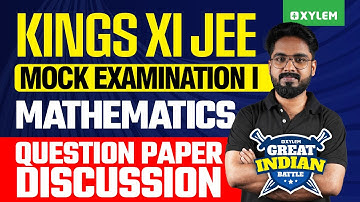 Kings XI JEE GIB Mock Examination - I Mathematics - Question Paper Discussion