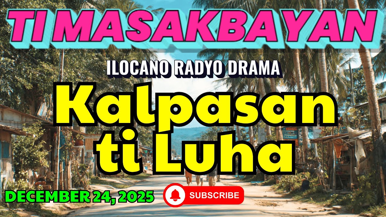 Ti Masakbayan Ilocano Drama — 