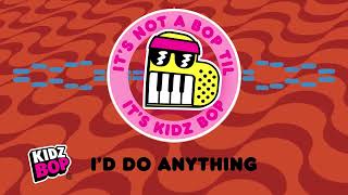 i d do anything visualizer kidz bop kids