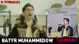 Batyr Muhammedow - Lebabyma 2020