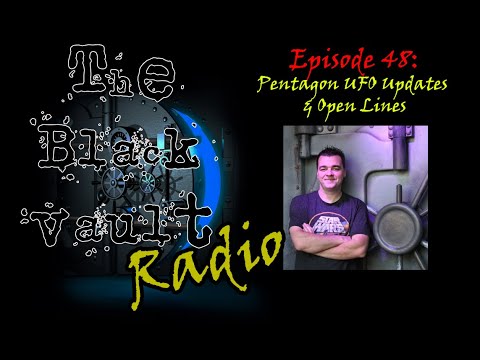 Ep-48 – Pentagon UFO Updates & Open Lines | The Black Vault Radio w/ John Greenewald, Jr.