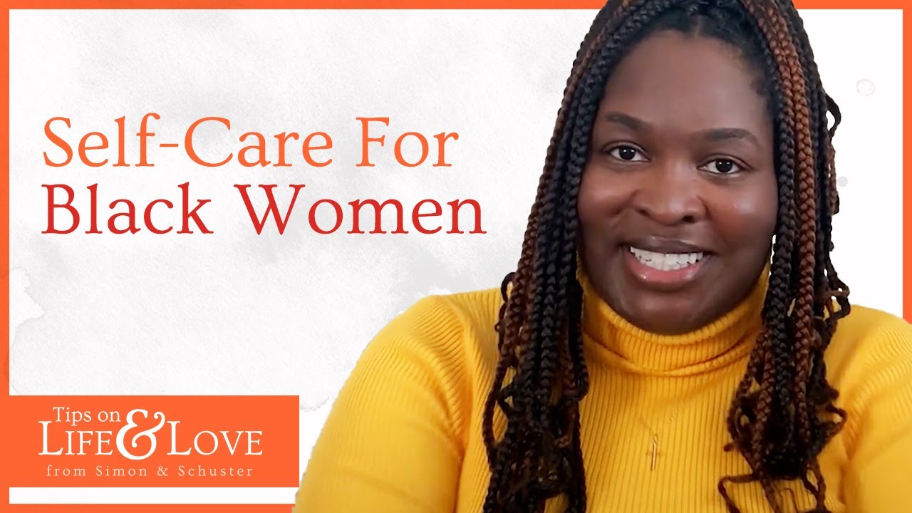 Three Self-Care Tips for Black Women