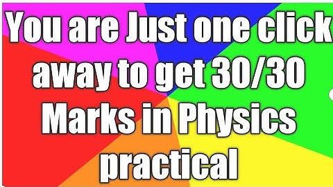 Physics practical full information